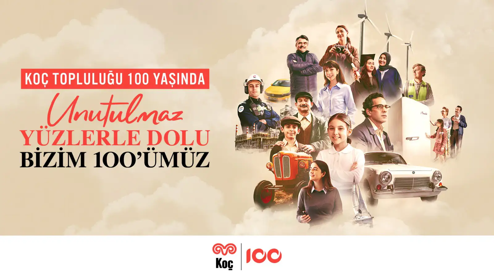 Koç Topluluğu 100’üncü Yaşını Kutluyor: "Unutulmaz Yüzlerle Dolu Bizim 100’ümüz"
