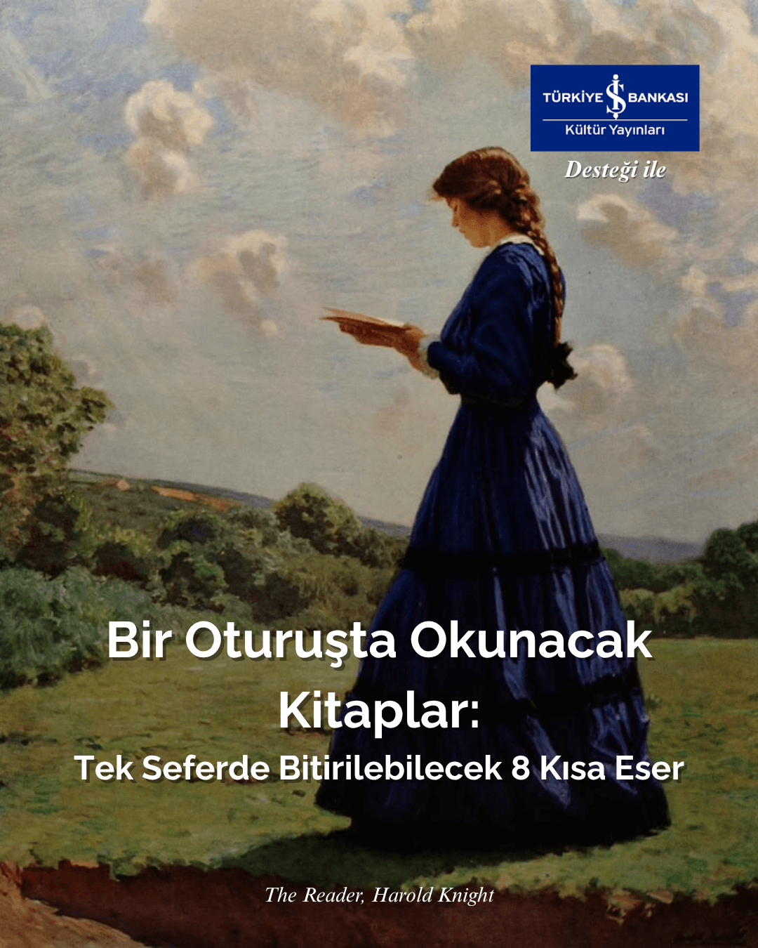 İş Kültür ile Kitap Seçkisi: "Bir Oturuşta Okunacak Kitaplar: Tek Seferde Bitirilebilecek 8 Kısa Eser"