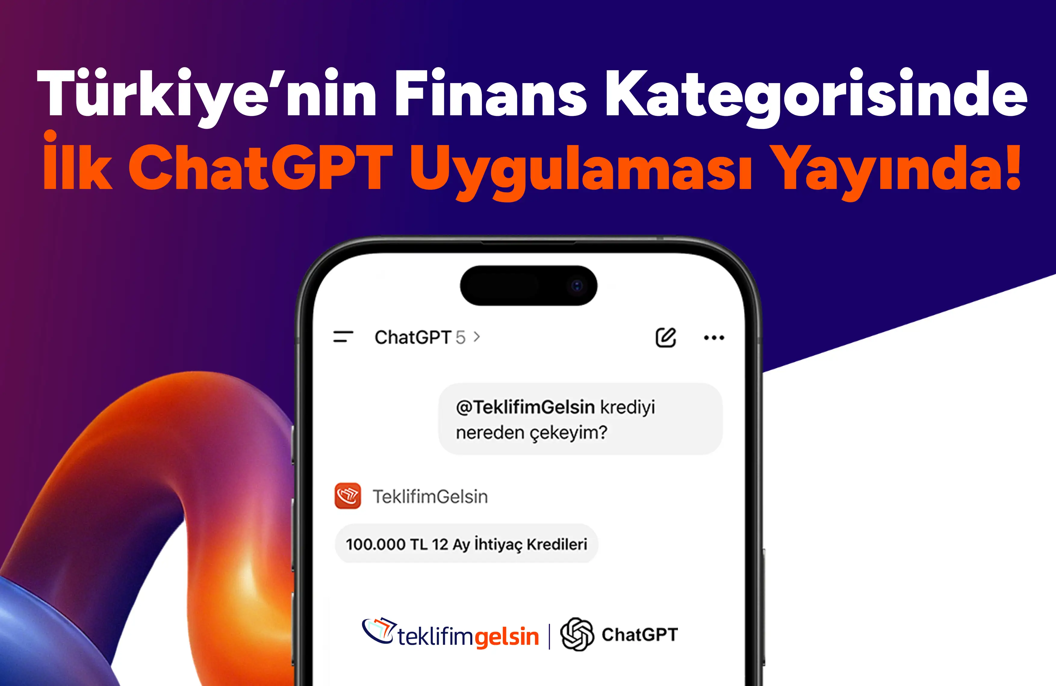 ChatGPT Artık Kredi Karşılaştırıyor: TeklifimGelsin Türkiye’de Bir İlke İmza Attı